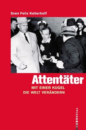 Attentäter von Kellerhoff,  Sven Felix