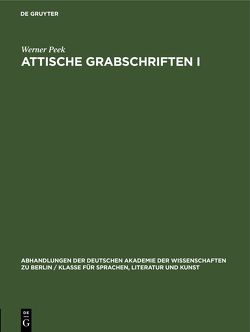 Attische Grabschriften I von Peek,  Werner