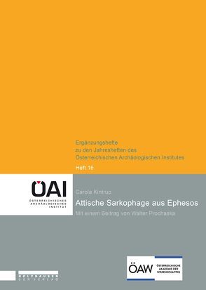 Attische Sarkophage aus Ephesos von Kintrup,  Carola