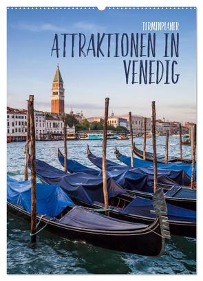 Attraktionen in Venedig / Terminplaner (Wandkalender 2024 DIN A2 hoch), CALVENDO Monatskalender von Viola,  Melanie