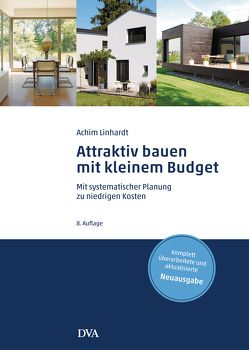 Attraktiv bauen mit kleinem Budget von Linhardt,  Achim