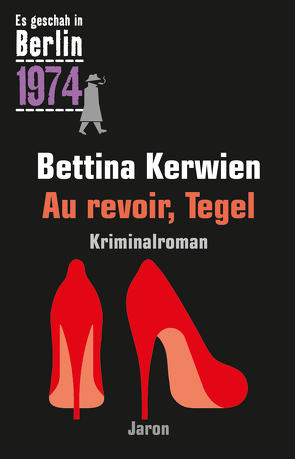 Au revoir, Tegel von Kerwien,  Bettina