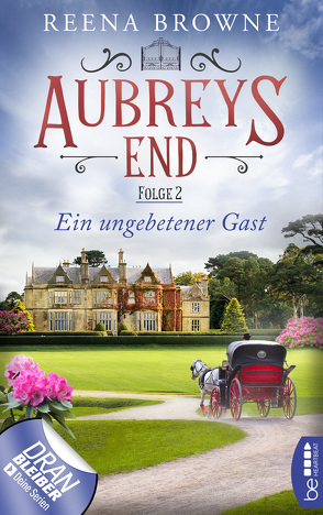 Aubreys End – Folge 2: Ein ungebetener Gast von Browne,  Reena