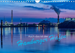 Auch das ist der Hamburger Hafen (Wandkalender 2023 DIN A4 quer) von Muß,  Jürgen