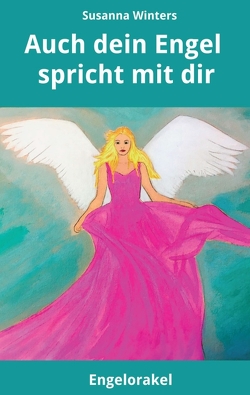 Auch dein Engel spricht mit dir von Winters,  Susanna