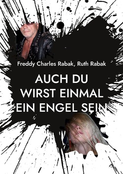 Auch Du wirst einmal ein Engel sein von Rabak,  Freddy Charles, Rabak,  Ruth