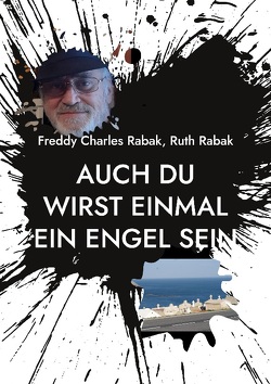 Auch Du wirst einmal ein Engel sein von Rabak,  Freddy Charles, Rabak,  Ruth