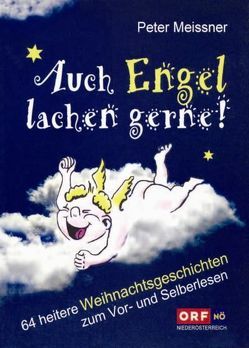 Auch Engel lachen gerne von Doblhoff-Dier,  Andreas, Meissner,  Peter