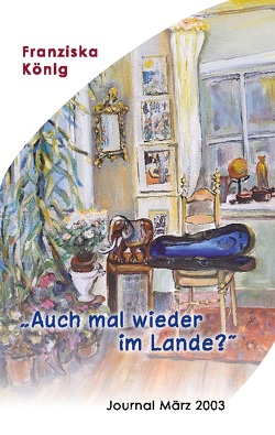 Auch mal wieder im Lande? von König,  Franziska