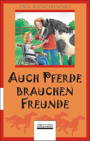 Auch Pferde brauchen Freunde von Frankholz,  Annette, Ruschinski,  Ina