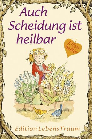 Auch Scheidung ist heilbar von Alley,  R.W., Lankston,  Kathryn