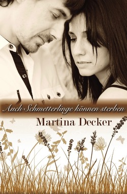 Auch Schmetterlinge können sterben von Decker,  Martina