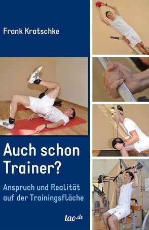 Auch schon Trainer? von Kratschke,  Frank