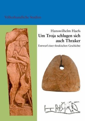 Auch Thraker schlugen sich um Troja von Haefs,  Hanswilhelm, Kalojan Nedeltscheff,  Sofija