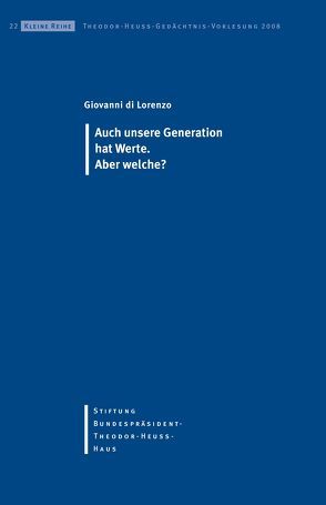 Auch unsere Generation hat Werte Aber welche? von DiLorenzo,  Giovanni