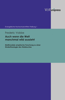 Auch wenn die Welt manchmal wild aussieht von Lammer,  Kerstin, Oesselmann,  Dirk, Rausch,  Jürgen, Schwendemann,  Wilhelm, Vobbe,  Frederic