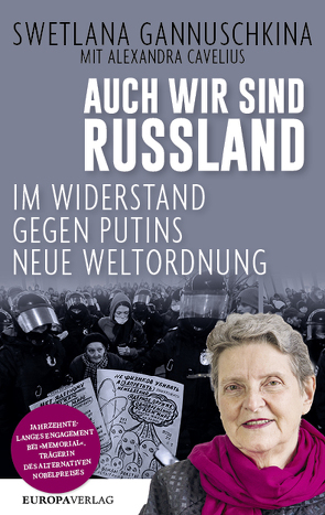 Auch wir sind Russland von Cavelius,  Alexandra, Clasen,  Bernhard, Gannuschkina,  Swetlana