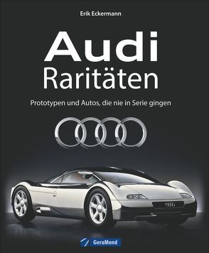 Audi Raritäten von Eckermann,  Erik