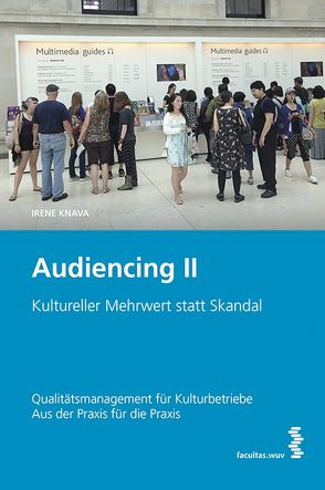 Audiencing II: Kultureller Mehrwert statt Skandal von Knava,  Irene