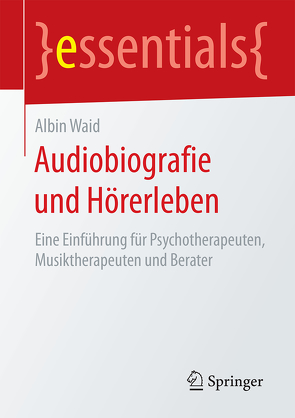 Audiobiografie und Hörerleben von Waid,  Albin