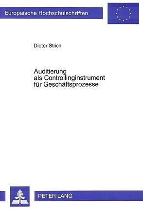 Auditierung als Controllinginstrument für Geschäftsprozesse von Strich,  Dieter