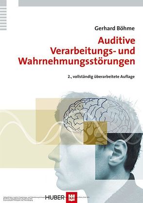 Auditive Verarbeitungs- und Wahrnehmungsstörungen (AVWS) im Kindes- und Erwachsenenalter von Böhme,  Gerhard