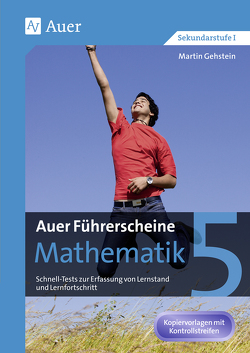 Auer Führerscheine Mathematik Klasse 5 von Gehstein,  Martin