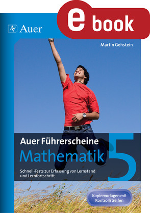 Auer Führerscheine Mathematik Klasse 5 von Gehstein,  Martin