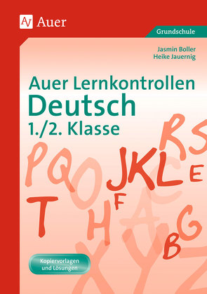 Auer Lernkontrollen Deutsch, Klasse 1/2 von Boller,  Jasmin, Jauernig,  Heike