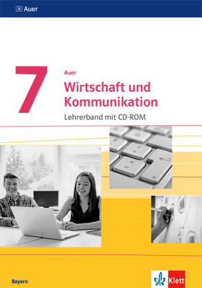 Auer Wirtschaft und Kommunikation 7. Ausgabe Bayern