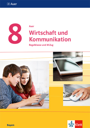 Auer Wirtschaft und Kommunikation 8. Ausgabe Bayern