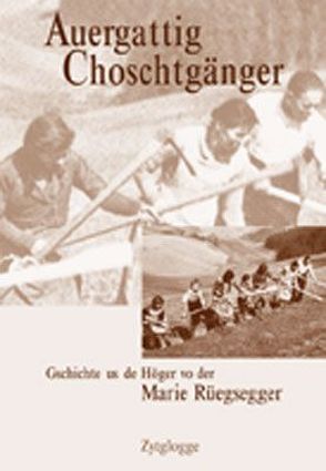 Auergattig Choschtgänger von Rüegsegger,  Marie