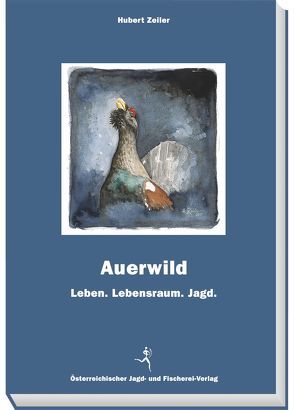 Auerwild von Zeiler,  Hubert