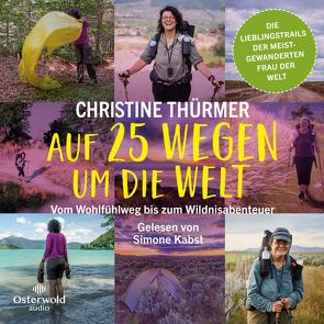 Auf 25 Wegen um die Welt von Kabst,  Simone, Thürmer,  Christine