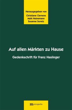 Auf allen Märkten zu Hause von Clemens,  Christiane, Heinemann,  Maik, Soretz,  Susanne