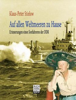 Auf allen Weltmeeren zu Hause von Stielow,  Klaus-Peter