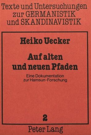 Auf alten und neuen Pfaden von Uecker,  Heiko