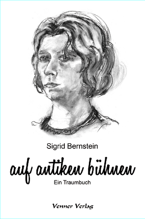 auf antiken bühnen von Bernstein,  Sigrid