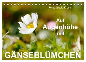 Auf Augenhöhe mit Gänseblümchen (Tischkalender 2024 DIN A5 quer), CALVENDO Monatskalender von Kruse,  Gisela