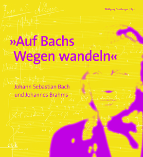 „Auf Bachs Wegen wandeln“ von Fenner,  Johannes, Ramming,  Teresa Cäcilia, Rehbock,  Birgitt, Sandberger,  Wolfgang, Weymar,  Stefan