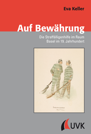 Auf Bewährung von Keller,  Eva