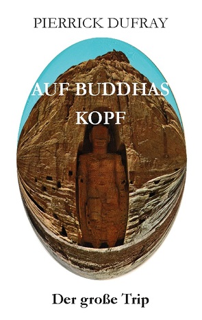 Auf Buddhas Kopf von Dufray,  Pierrick