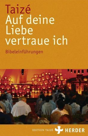 Auf deine Liebe vertraue ich von Communauté von Taizé