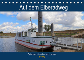 Auf dem Elberadweg zwischen Hitzacker und Lenzen (Tischkalender 2022 DIN A5 quer) von Bussenius,  Beate