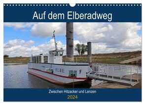 Auf dem Elberadweg zwischen Hitzacker und Lenzen (Wandkalender 2024 DIN A3 quer), CALVENDO Monatskalender von Bussenius,  Beate