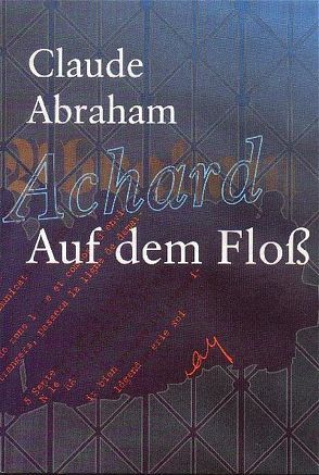 Auf dem Floss von Abraham,  Claude, Lenhartz,  Christoph, Rathmann,  Bernd