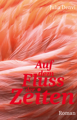 Auf dem Fluss der Zeiten von Denvi,  Julia