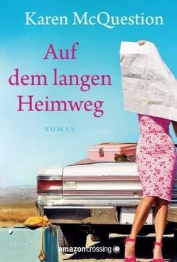 Auf dem langen Heimweg: Roman von McQuestion,  Karen, Ostrop,  Barbara