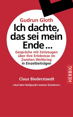 Auf dem Nullpunkt meiner Existenz von Biederstaedt,  Claus, Gloth,  Gudrun