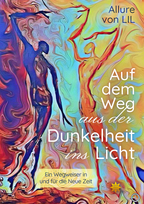 Auf dem Weg aus der Dunkelheit ins Licht von VON LIL,  ALLURE